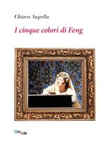 I cinque colori di Feng. Le avventure di Jessica Palm