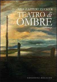 Teatro di ombre - Ada Zapperi Zucker - copertina