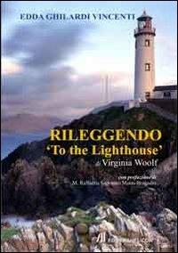 Rileggendo «To the lighthouse» - Edda Ghilardi Vincenti - copertina