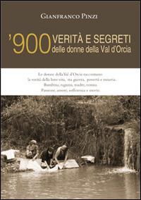 '900 verità e segreti delle donne della Val d'Orcia - Gianfranco Pinzi - copertina