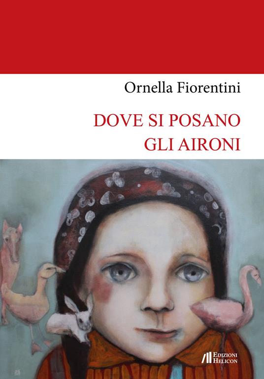 Dove si posano gli aironi - Ornella Fiorentini - copertina