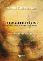 Metamorfosi ovvero, il nulla che trasforma