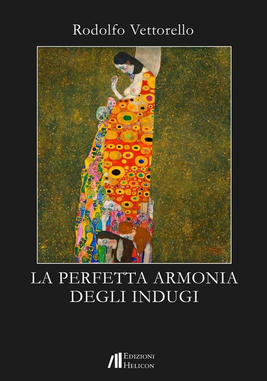 La perfetta armonia degli indugi - Rodolfo Vettorello - copertina