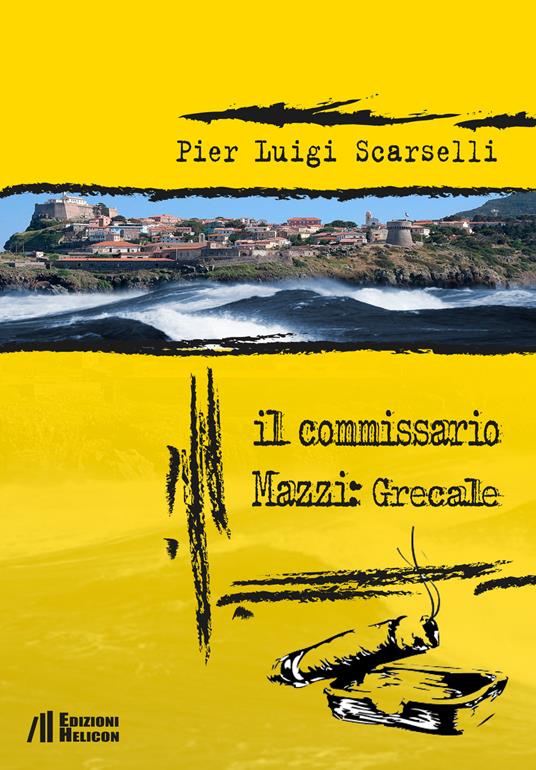 Il commissario Mazzi: Grecale - Pier Luigi Scarselli - copertina