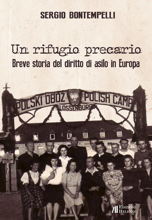 Un rifugio precario. Breve storia del diritto di asilo in Europa - Sergio Bontempelli - copertina