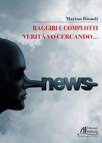 Raggiri e complotti. Verità vo cercando... - Marino Biondi - copertina