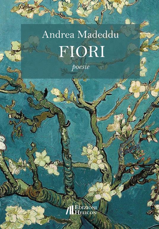 Fiori - Andrea Madeddu - Libro - Helicon - | laFeltrinelli