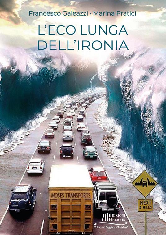 L' eco lunga dell'ironia - Galeazzi Francesco,Marina Pratici - copertina