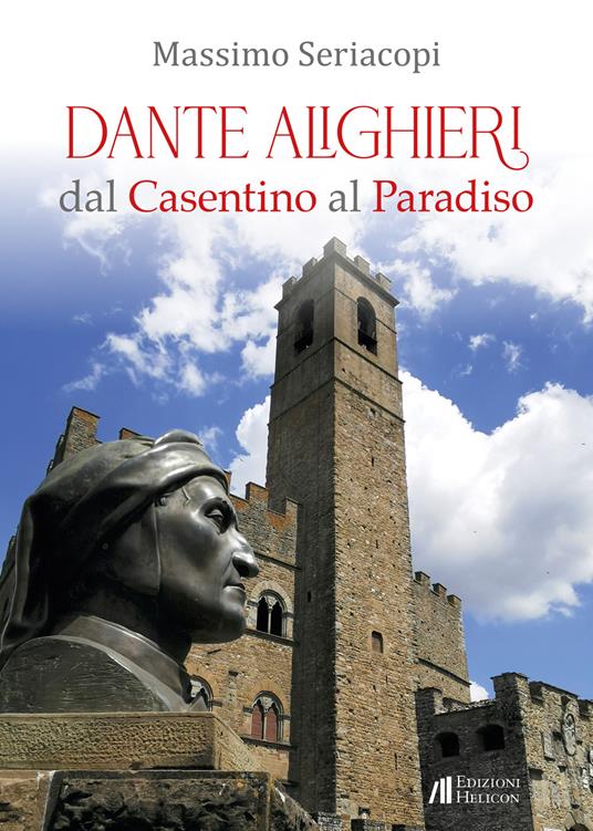 Dante Alighieri dal Casentino al Paradiso - Massimo Seriacopi - copertina