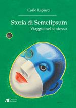 Storia di Semetipsum. Viaggio nel se stesso