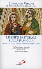 Le sfide pastorali sulla famiglia nel contesto dell'evangelizzazione. Instrumentum laboris