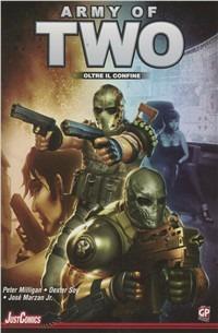 Army of two. Oltre il confine - Peter Milligan,Dexter Soy,José jr. Marzan - copertina