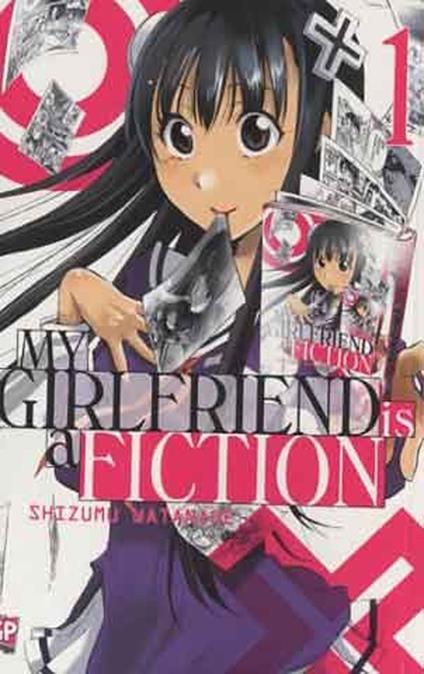 My girlfriend is a fiction. Vol. 1 - Shizumu Watanabe - copertina