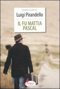 Il fu Mattia Pascal - Luigi Pirandello - copertina