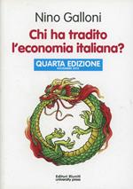 Chi ha tradito l'economia italiana?