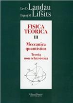 Fisica teorica. Vol. 3: Teoria quantistica non relativistica.