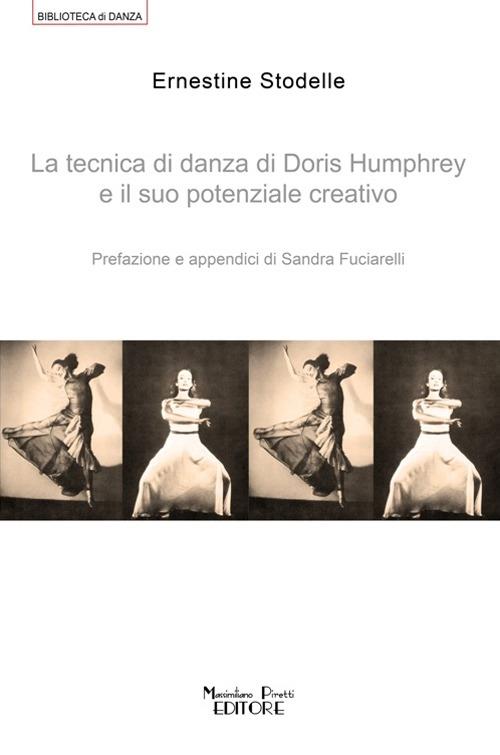 La tecnica di danza di Doris Humprey e il suo potenziale creativo - Ernestine Stodelle - copertina