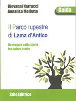 Il parco rupestre di Lama d'Antico. Un viaggio nella storia tra natura e arte