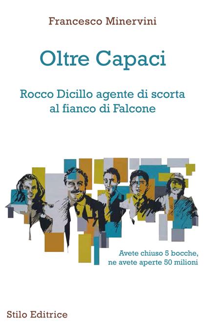 Oltre Capaci. Rocco Dicillo agente di scorta al fianco di Falcone - Francesco Minervini - copertina