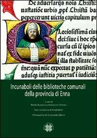 Libro Incunaboli delle biblioteche comunali della provincia di Enna 