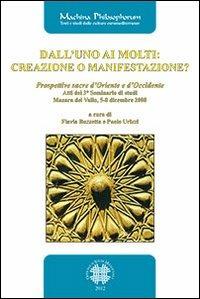 Dall'uno ai molti. Creazione o manifestazione? Prospettive sacre d'Oriente e d'Occidente. Atti del 3° seminario di studi (Mazara del Vallo, 5-7 dicembre 2008) - copertina