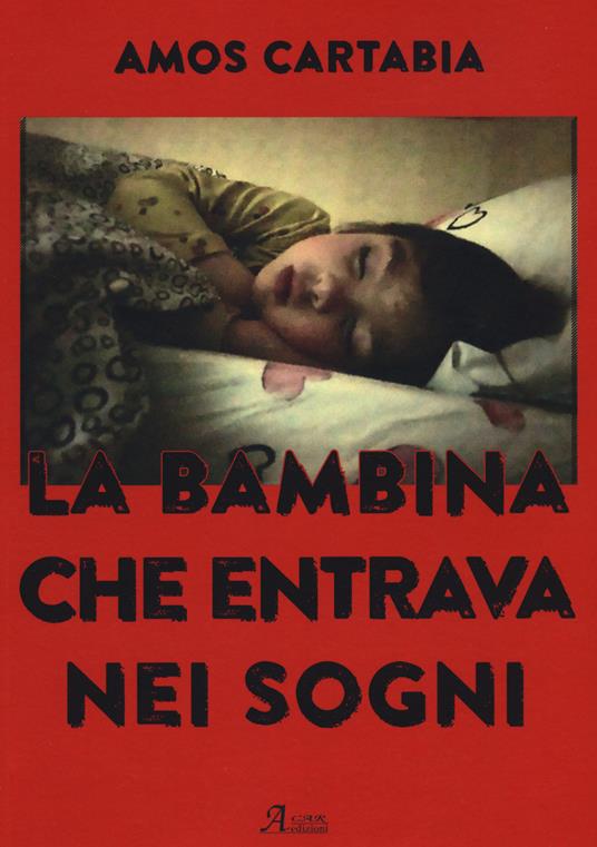 La bambina che entrava nei sogni - Amos Cartabia - copertina