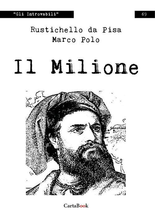 Il milione - Rustichello da Pisa - Marco Polo - - Libro - A.CAR. -  Introvabili | laFeltrinelli