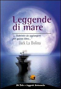 Leggende di mare - Jack La Bolina - 2