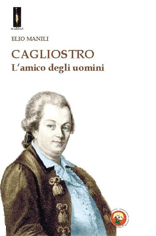 Cagliostro. L'amico degli uomini - Elio Manili - copertina