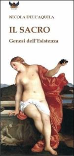 Il sacro. Genesi dell'esistenza