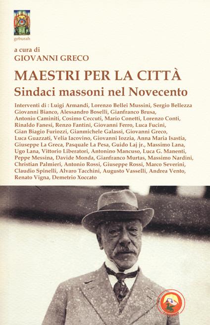 Maestri per la Città. Sindaci massoni nel Novecento - copertina