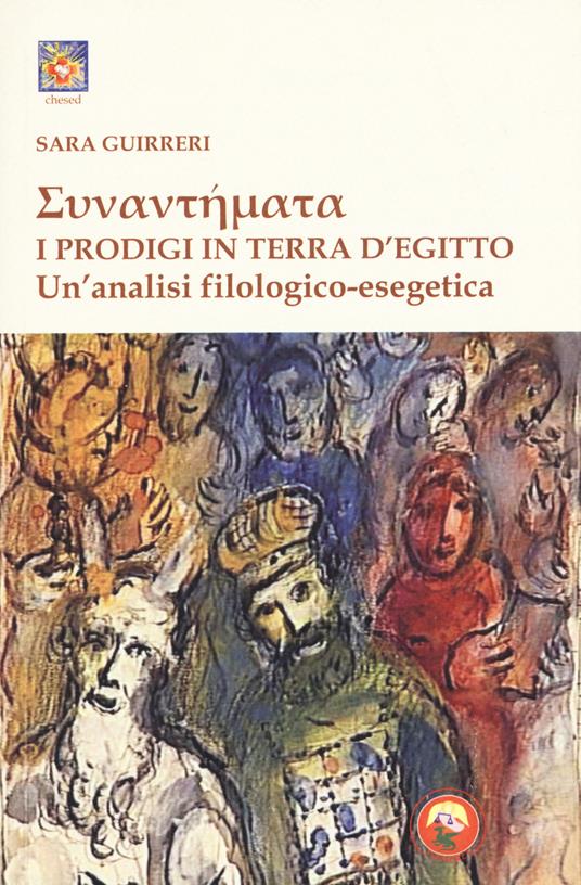 Sunantemata. I prodigi in terra d'Egitto. Un'analisi filologico-esegetica - Sara Guirreri - copertina