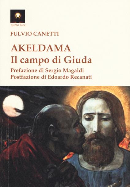 Akeldama. Il campo di Giuda - Fulvio Canetti - copertina