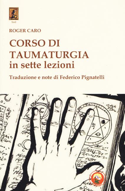 Corso di taumaturgia in sette lezioni - Roger Caro - copertina