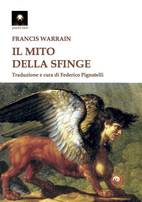 Il mito della sfinge - Francis Warrain - Libro - Tipheret - Punto luce