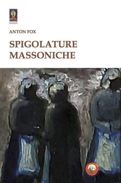 Spigolature massoniche - Anton Fox - copertina