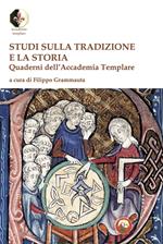 Studi sulla tradizione e la storia. Quaderni dell'Accademia Templare