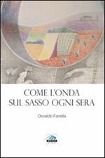 Come l'onda sul sasso ogni sera