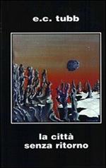 La città senza ritorno