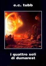 I quattro soli di Dumarest. Saga di Dumarest. Ediz. integrale. Vol. 4