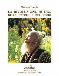 La rivoluzione di Dio, della natura e dell'uomo - Masanobu Fukuoka - copertina