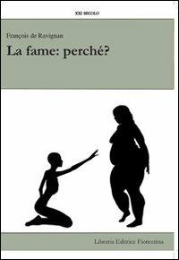 La fame: perché? Una sfida sempre aperta - François de Ravignan - copertina