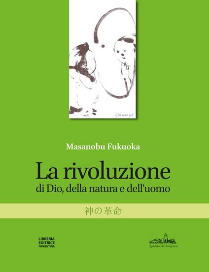 La rivoluzione di Dio, della natura e dell'uomo. Nuova ediz. - Masanobu Fukuoka - copertina