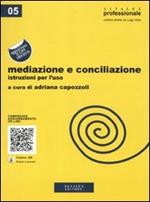 Mediazione e conciliazione. Istruzioni per l'uso