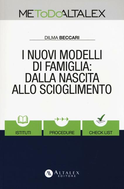 I nuovi modelli di famiglia: dalla nascita allo scioglimento. Con Contenuto digitale per download e accesso on line - Dilma Beccari - copertina