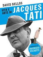 Vita e arte di Jacques Tati