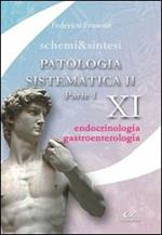 Patologia sistematica II. Vol. 1: Endocrinologia, gastroenterologia.