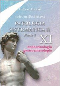 Patologia sistematica II. Vol. 1: Endocrinologia, gastroenterologia. - Federico Frusone - copertina