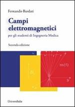 Campi elettromagnetici. Per gli studenti di ingegneria medica