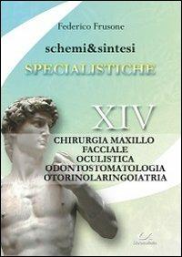 Specialistiche. Chirurgia maxillo facciale, oculistica, odontostomatologia, otorinolaringoiatra - Federico Frusone - copertina